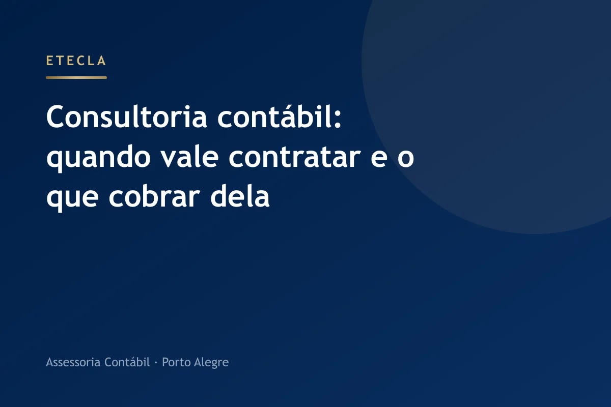Consultoria contábil: quando vale contratar e o que cobrar dela