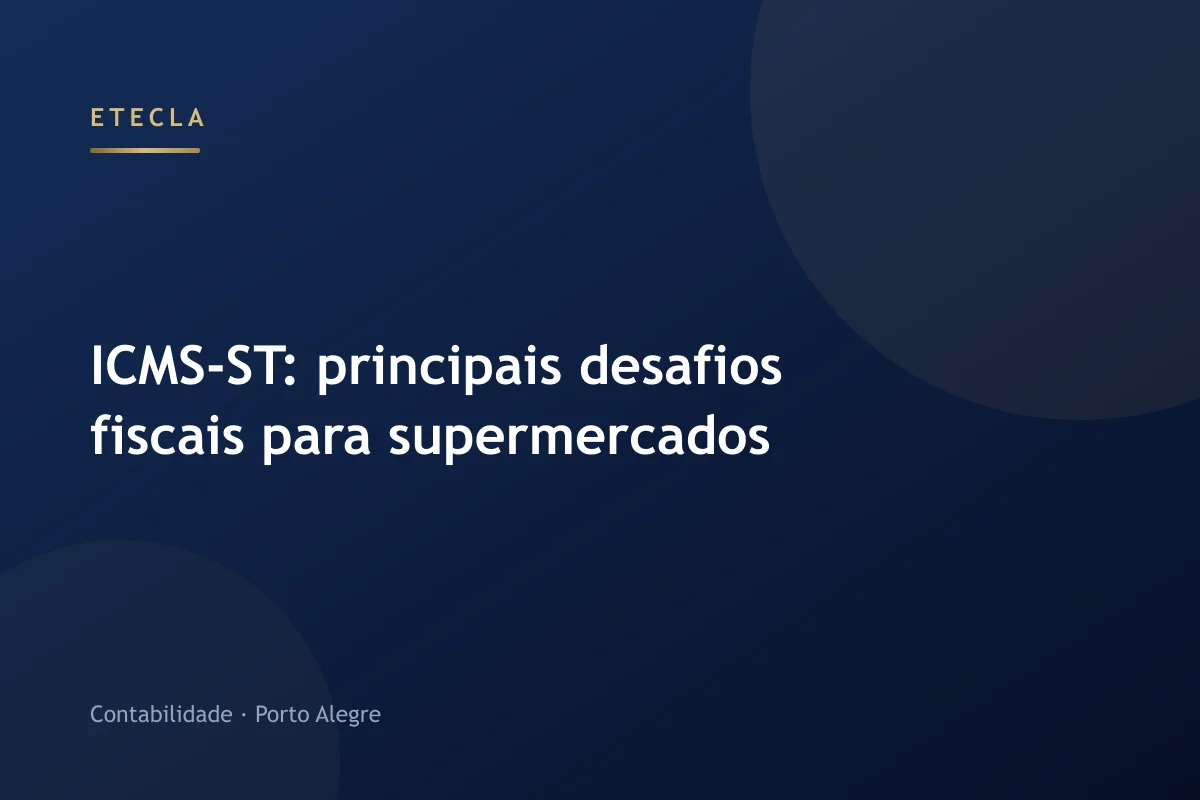 ICMS-ST: principais desafios fiscais para supermercados