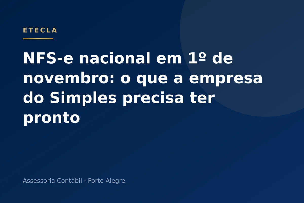 NFS-e nacional em 1º de novembro: o que a empresa do Simples precisa ter pronto