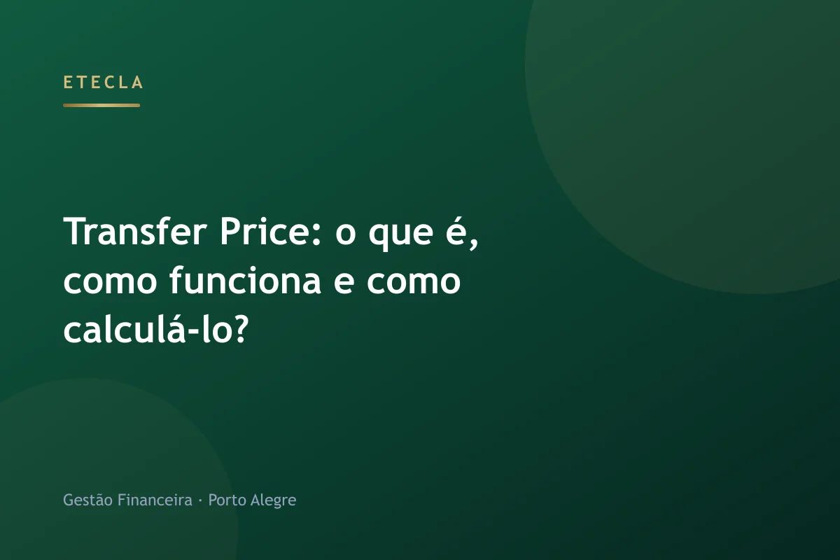 Transfer Price: o que é, como funciona e como calculá-lo?